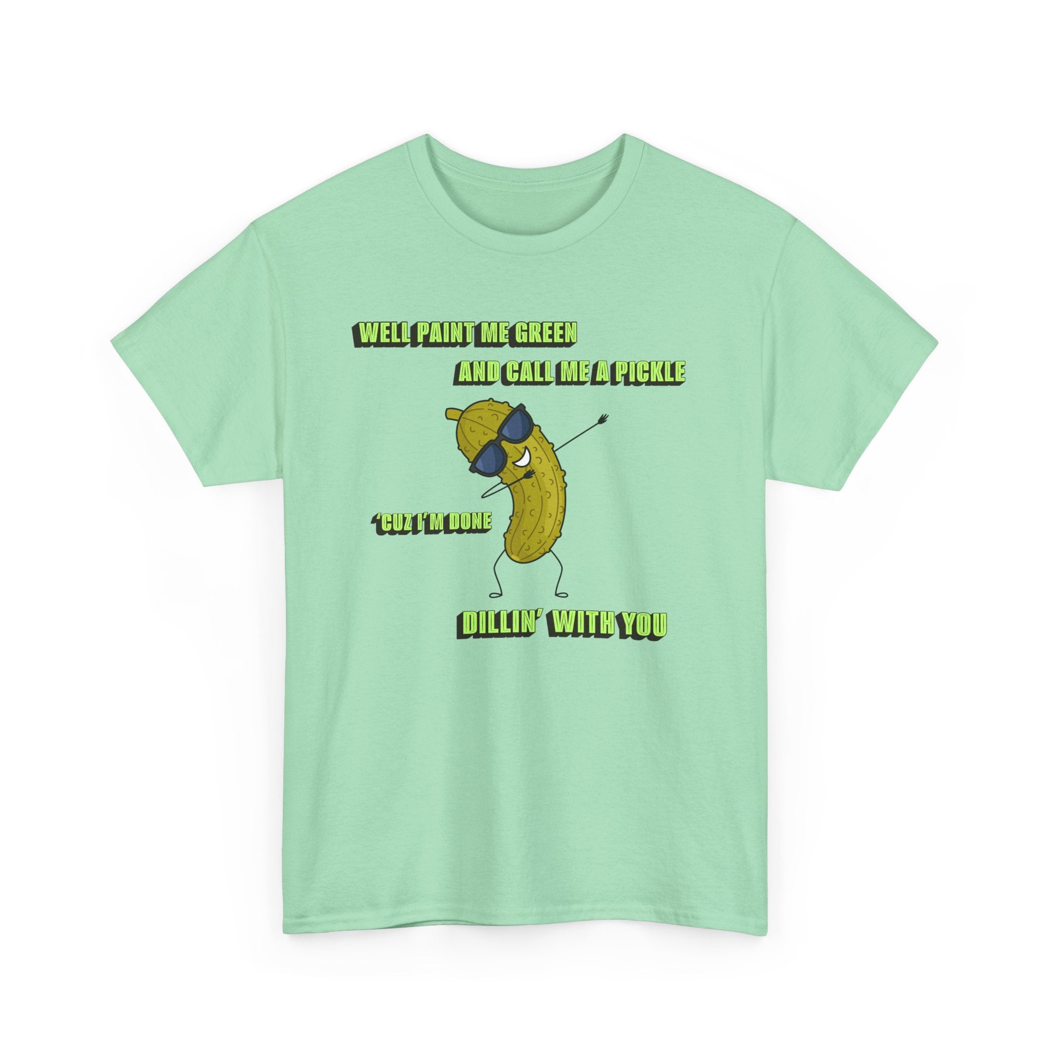 Done Dillin with You Funny T-shirt