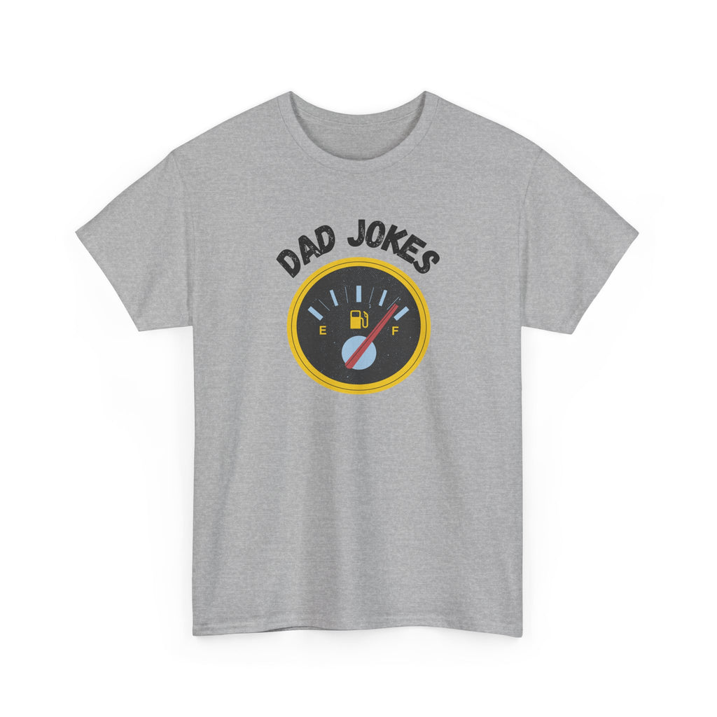 Dad Jokes Fuel Gauge T-Shirt — Funny Father's Day Tee for Dads & Humor Lovers